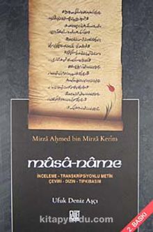 Musa-name & İnceleme - Transkripsiyonlu Metin Çeviri - Dizin - Tıpkıbasım - Doç.Dr. Ufuk Deniz Aşçı