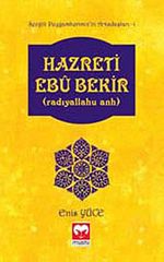 Hazreti Ebubekir (r.a.) / Sevgili Peygamberimiz'in Arkadaşları -1