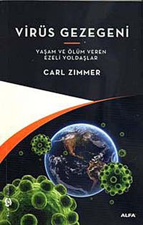 Virüs Gezegeni & Yaşam ve Ölüm Veren Ezeli Yoldaşlar