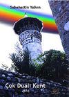 &Ccedil;ok Dualı Kent