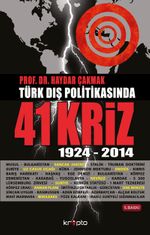 Türk Dış Politikasında 41 Kriz 1924-2012