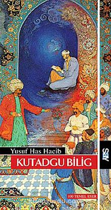 Kutadgu Bilig - Yusuf Has Hacip