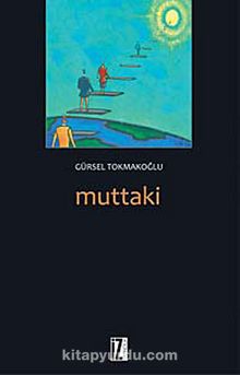 Muttaki - Gürsel Tokmakoğlu