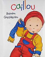 Caillou / Benim Giysilerim