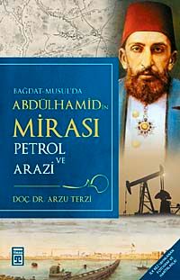 Abdülhamid'in Mirası & Petrol ve Arazi