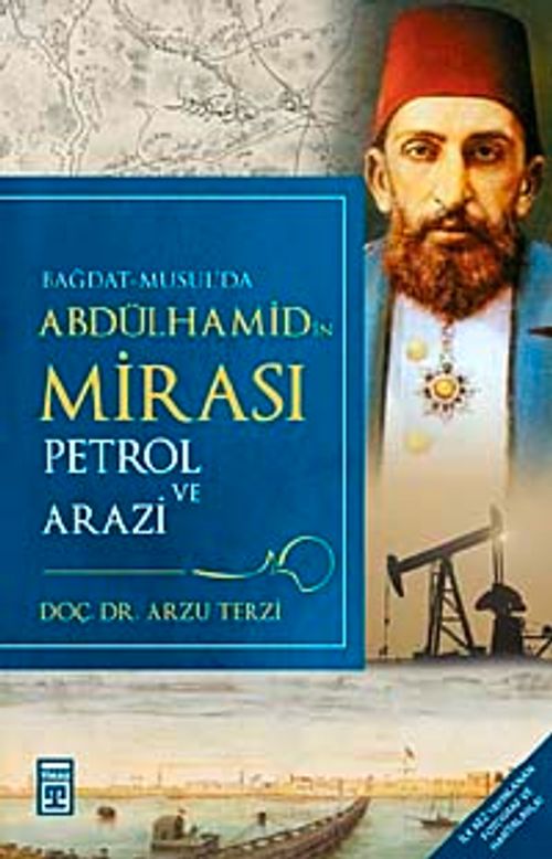 Abdülhamid'in Mirası & Petrol ve Arazi