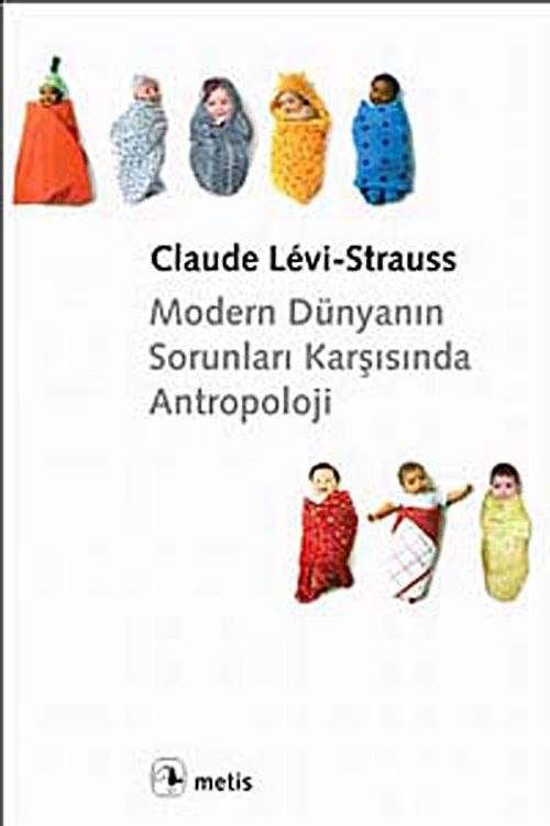 Modern Dünyanın Sorunları Karşısında Antropoloji (Claude Levi