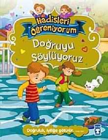 Doğruyu Söylüyoruz / Hadisleri Öğreniyorum