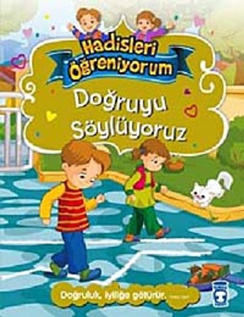 Doğruyu Söylüyoruz / Hadisleri Öğreniyorum
