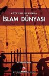 Yüzyılın Ufkunda İslam Dünyası