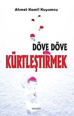 Döve Döve Kürtleştirmek