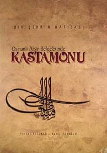 Osmanlı Arşiv Belgelerinde Kastamonu