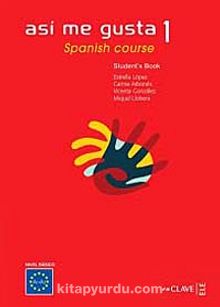 Asi me gusta 1 & Spanish Course Student's Book (Ders Kitabı) İspanyolca Temel ve Orta-Alt Seviye - Kolektif