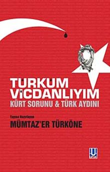 Türküm Vicdanlıyım & Kürt Sorunu - Türk Aydını