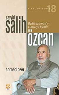 Seyyid Salih Özcan - Bediüzzaman'ın Hariciye Vekili