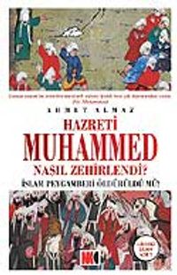 Hazreti Muhammed Nasıl Zehirlendi?