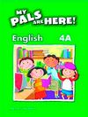 My Pals Are Here! English 4-A