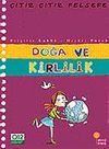 Doğa ve Kirlilik / &Ccedil;ıtır &Ccedil;ıtır Felsefe (10. Kitap)