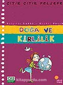 Doğa ve Kirlilik / Çıtır Çıtır Felsefe (10. Kitap) - Brigitte Labbe