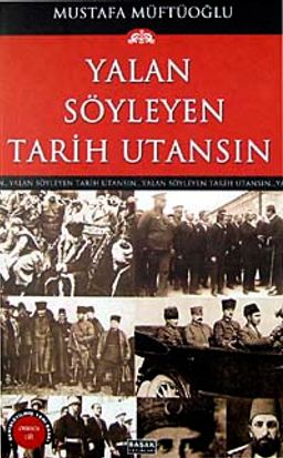 Yalan Söyleyen Tarih Utansın (10. Cilt)