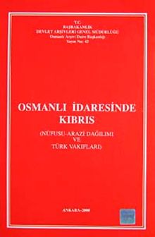 Osmanlı İdaresinde Kıbrıs & Nüfusu-Arazi Dağılımı ve Türk Vakıfları
