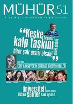 Mühür İki Aylık Şiir ve Edebiyat Dergisi Yıl:9 Sayı:51 Mart-Nisan 2014