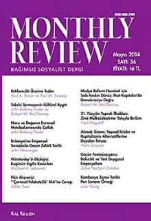 Monthly Review Bağımsız Sosyalist Dergi Sayı:36 Mayıs 2014