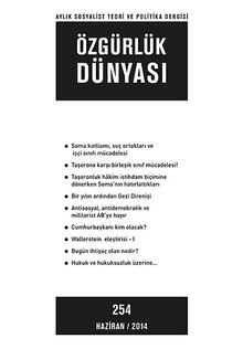 Özgürlük Dünyası / Aylık Sosyalist Teori ve Politika Dergisi / Haziran 2014 Sayı:254
