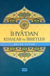 İhya'dan Kıssalar ve İbretler (ciltli)