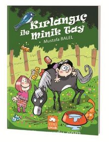 Kırlangıç ile Minik Tay - Mustafa Balel