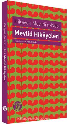Mevlid Hikayeleri / Hikaye-i Mevlidi'n Nebi - Bilinmeyen Yazar
