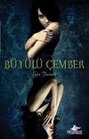 B&uuml;y&uuml;l&uuml; &Ccedil;emberi (Sihir Ateşi 2. Kitap)