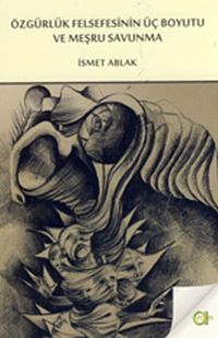 Özgürlük Felsefesinin Üç Boyutu ve Meşru Savunma