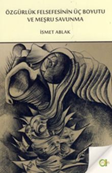 Özgürlük Felsefesinin Üç Boyutu ve Meşru Savunma