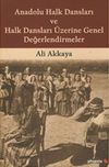 Anadolu Halk Dansları ve Halk Dansları &Uuml;zerine Genel Değerlendirmeler