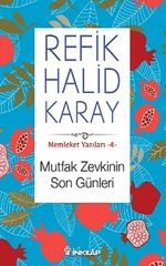 Mutfak Zevkinin Son Günleri / Memleket Yazıları -4