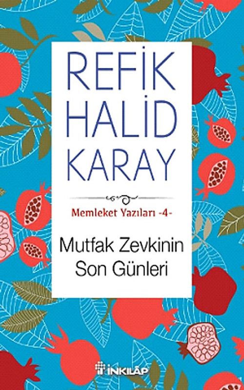 Mutfak Zevkinin Son Günleri / Memleket Yazıları -4