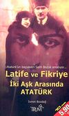 Latife ve Fikriye İki Aşk Arasında Atat&uuml;rk (Cep Boy)