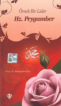 Örnek Bir Lider Hz. Peygamber