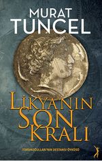 Likya'nın Son Kralı & Torunoğulları'nın Destansı Öyküsü