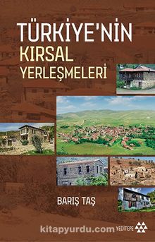 Türkiye’nin Kırsal Yerleşmeleri - Barış Taş