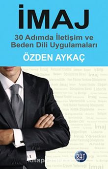 İmaj - 30 Adımda İletişim ve Beden Dili Uygulamaları - Özden Aykaç