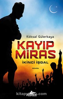 Kayıp Miras & İkinci İşgal - Köksal Gülerkaya