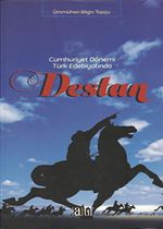 Cumhuriyet Dönemi Türk Edebiyatında Destan