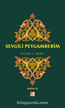 Sevgili Peygamberim / Siyer-i Nebi - Rahim Er