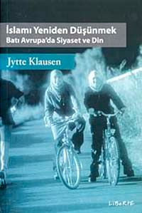 İslamı Yeniden Düşünmek & Batı Avrupa'da Siyaset ve Din