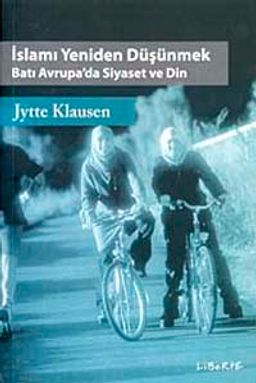 İslamı Yeniden Düşünmek & Batı Avrupa'da Siyaset ve Din