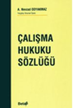 Çalışma Hukuku Sözlüğü