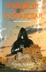 Haşhaşiler ve Tapınakçılar & Tarihte Varlardı, Hala da Varlar...