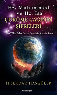 Çürüme Çağının Şifreleri & Hz. Muhammed ve Hz. İsa